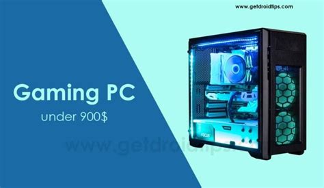 Build a Best Gaming PC under $900