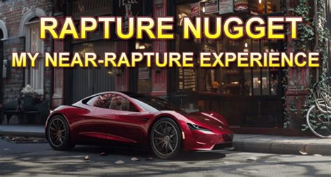 Rapture Nugget — My Near Rapture Experience - Soothkeep