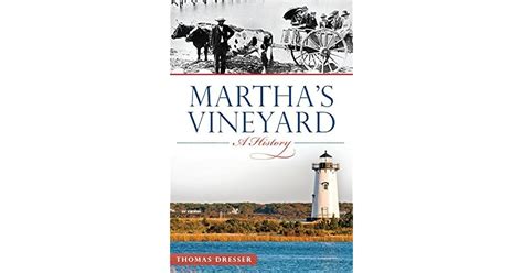 Martha's Vineyard: A History by Thomas Dresser