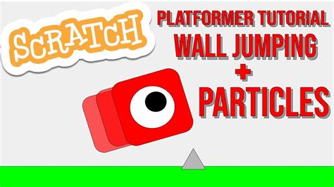 Advanced Scratch Platformer Tutorial Part 2 | Wall Jumping and ...