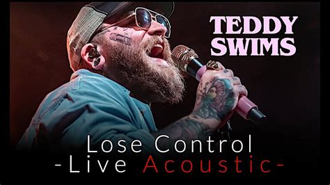 Teddy Swims - Lose Control (Live Acoustic) - YouTube