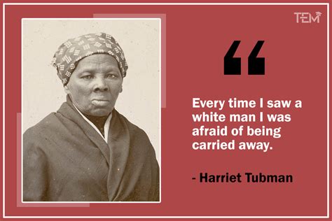 Harriet Tubman Quotes: Wisdom From a Freedom Pioneer