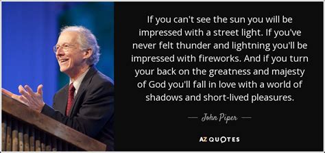 TOP 25 QUOTES BY JOHN PIPER (of 464) | A-Z Quotes