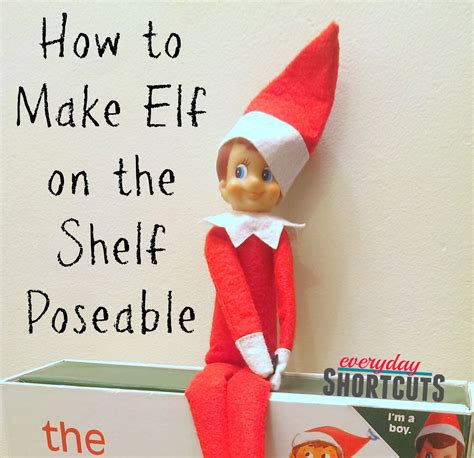 How to Make Elf on the Shelf Poseable - Everyday Shortcuts