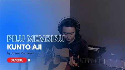 Kunto Aji - Pilu Membiru || Julian Cover - YouTube