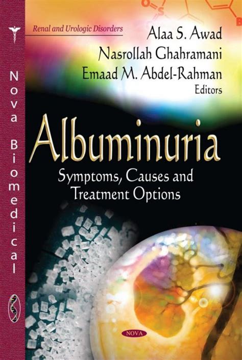 Albuminuria: Symptoms, Causes and Treatment Options – Nova Science Publishers