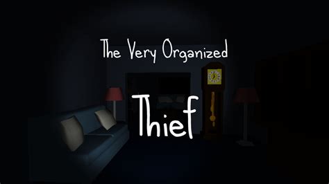 The Very Organized Thief - Win file - Indie DB