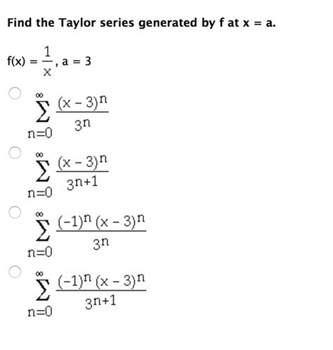 Solved Find the Taylor series generated by f at x = a. f(x) | Chegg.com