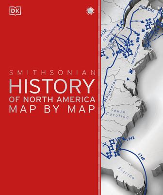 History of North America Map by Map (DK History Map by Map) | mitpressbookstore