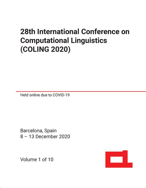 COMPUTATIONAL LINGUISTICS. INTERNATIONAL CONFERENCE. 28TH 2020. (COLING 2020) (10 VOLS ...