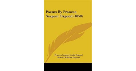 Poems By Frances Sargent Osgood by Frances Sargent Locke Osgood