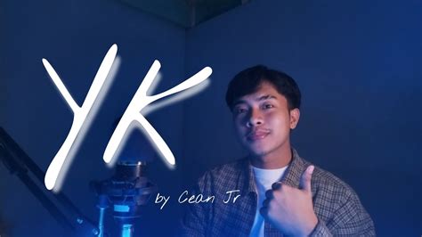 Yk by Cean Jr. | dannkervy ( cover ) - YouTube