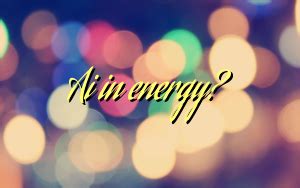 Ai in energy? - The AI Blog