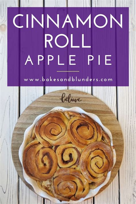 Cinnamon Roll Apple Pie is a Work in Progress - Bakes and Blunders | Recipe | Cinnamon roll ...