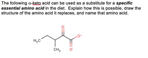 Solved The following alpha - keto acid can be used as a | Chegg.com