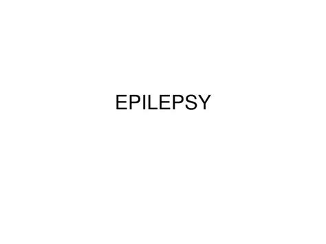 PPT - EPILEPSY PowerPoint Presentation, free download - ID:1793031