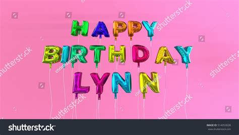 Happy Birthday Lynn Card Balloon Text Stock Illustration 514053028 ...