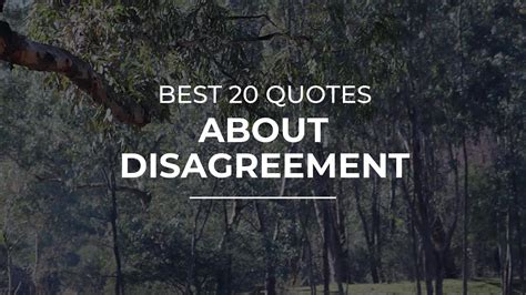 Best 20 Quotes about Disagreement | Quotes for the Day | Inspirational ...