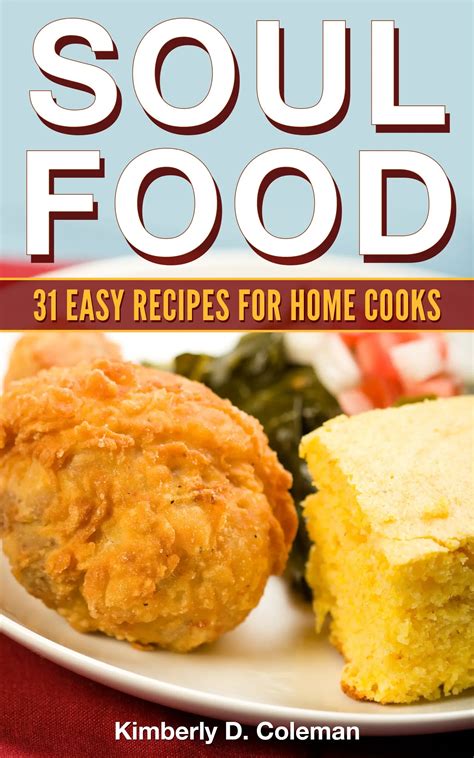 easy soul food recipes volume 1 - Kimberly Coleman (Mom in the City)