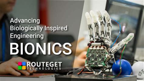 Bionics - Advancing Biologically Inspired Engineering | Routeget ...