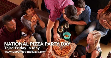 National Pizza Party Day - List of National Days