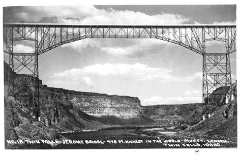 Twin Falls - Jerome Bridge - 476 Ft. Highest in the World ~ 1400 Ft. Length ~ Twin Falls, Idaho ...