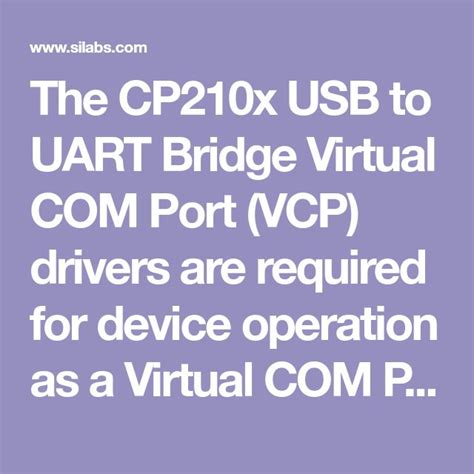 The CP210x USB to UART Bridge Virtual COM Port (VCP) drivers are ...