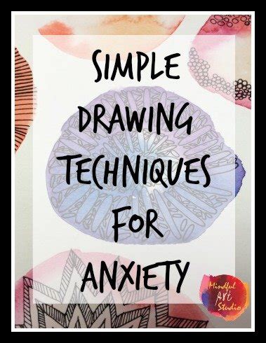 Simple Drawing Techniques for Anxiety