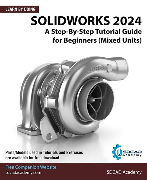 SolidWorks 2024: A Step-By-Step Tutorial Guide for Beginners (Mixed ...