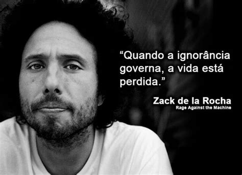 Zack de la Rocha Quotes. QuotesGram