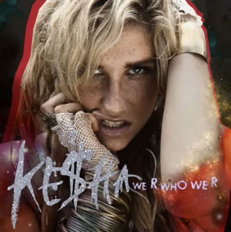 Kesha We Are Who We R Album