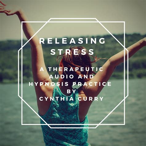 Releasing Stress Therapeutic Audio and Hypnotic Process