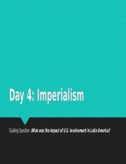 Day 4 Imperialism.pptx - Day 4: Imperialism Guiding Question: What was ...