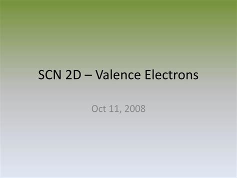 PPT - SCN 2D – Valence Electrons PowerPoint Presentation, free download ...