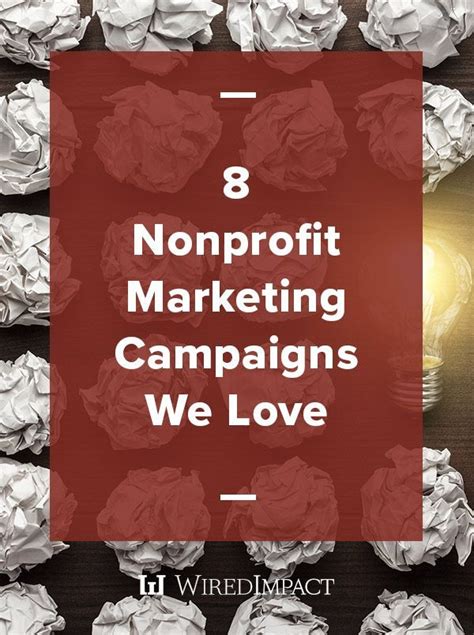 8 Nonprofit Marketing Campaigns We Love - Wired Impact | Nonprofit ...