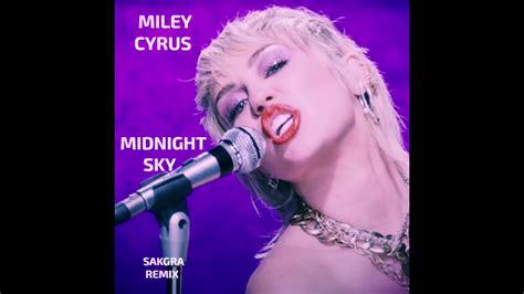 Miley Cyrus - Midnight Sky (Sakgra extended mix) - YouTube