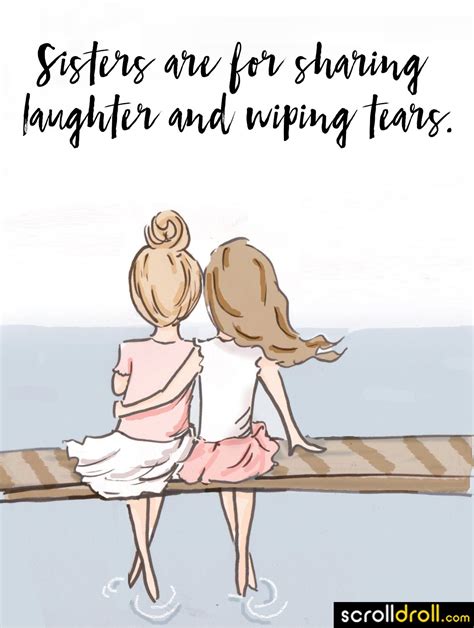 17 Best Sister Quotes To Know What Sisterhood Is All About