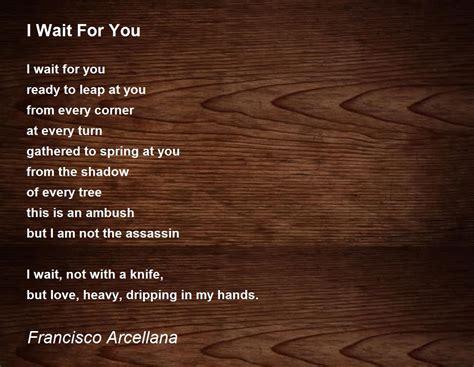 I Wait For You - I Wait For You Poem by Francisco Arcellana