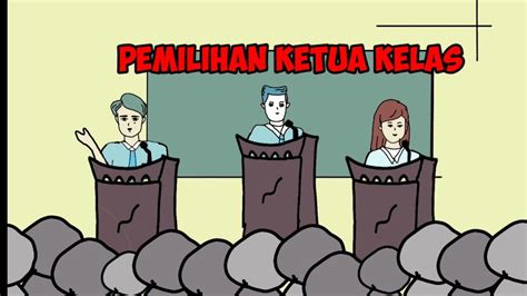 Pemilihan Ketua Kelas | animasi lucu - YouTube