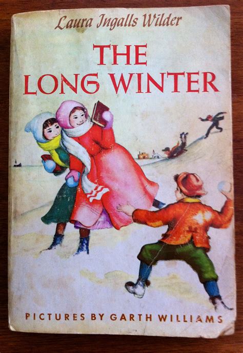 The Long Winter by Laura Ingalls Wilder ~Garth Williams illustrations originally published in ...