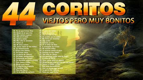 44 Coros pentecostales viejitos pero muy bonitos - 1 Hora de coritos ...