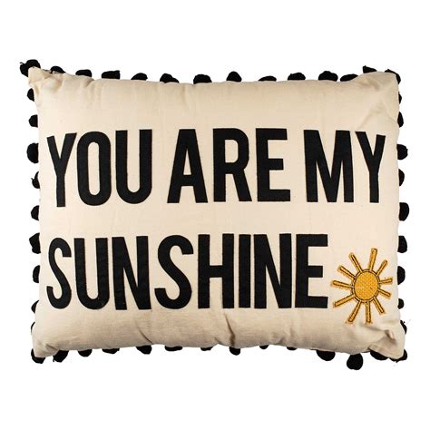 You Are My Sunshine Pillow in 2021 | You are my sunshine, Sunshine, Pillows