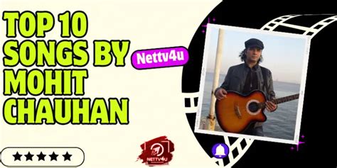 Top 10 Songs By Mohit Chauhan | Latest Articles | NETTV4U