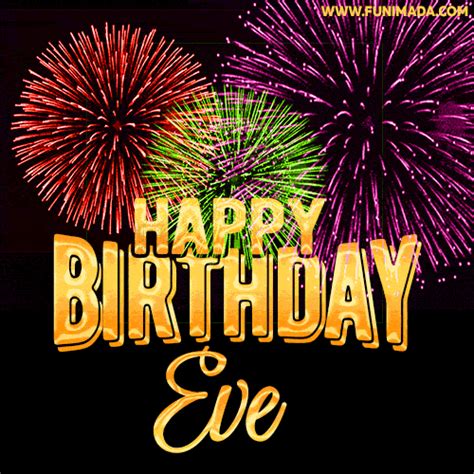 Colorful animated fireworks surround the words 'Happy Birthday, Eve' in ...