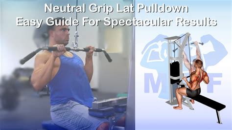 Neutral Grip Lat Pulldown: Easy Guide For Spectacular Results