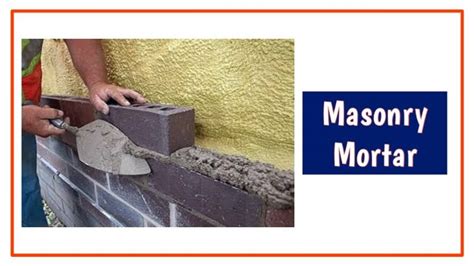 What Is Mortar | Types Of Mortar | Uses | Properties