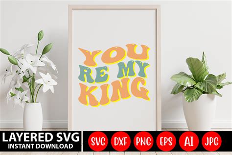 YOU ARE MY KING Graphic by MockupsEasy · Creative Fabrica