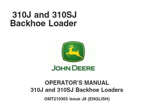 007 John Deere 310J and 310SJ Backhoe Loader Operator’s Manual | Service Repair Manuals PDF