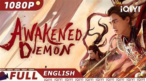 【ENG SUB】Awakened Demon | Fantasy Drama Adventure | Chinese Movie 2023 ...