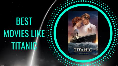 10 Best Movies like Titanic for the Romance Lovers To Watch in 2024